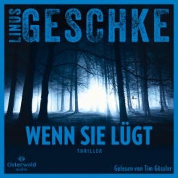 Wenn sie lügt audiobook, Linus Geschke