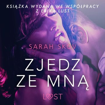 Zjedz ze mną. Opowiadanie erotyczne audiobook, Sarah Skov
