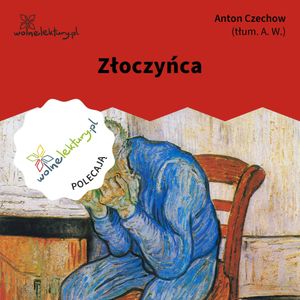Złoczyńca, Anton Czechow