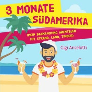 3 Monate Südamerika audiobook, Gigi Ancelotti