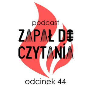 #44: Big Book Festival, Paulina Wilk, Ania Bas, Paweł Zapała