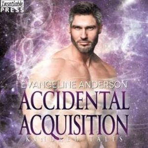 Accidental Acquisition - A Kindred Tales Novel (Unabridged), Evangeline Anderson