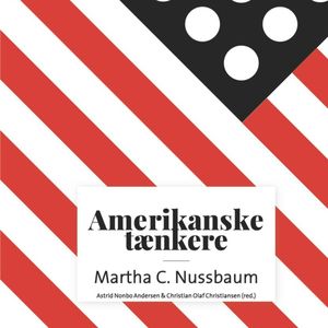 Amerikanske taenkere - Martha C. Nussbaum, Astrid Nonbo Andersen, Christian Olaf Christiansen