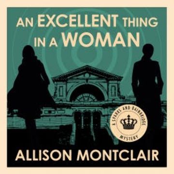 An Excellent Thing in a Woman audiobook, Allison Montclair