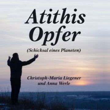 Atithis Opfer audiobook, Christoph-Maria Liegener