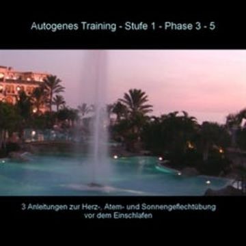 Autogenes Training - Anleitung Phase 3 - 5 vor dem Einschlafen audiobook, Anke Moehlmann