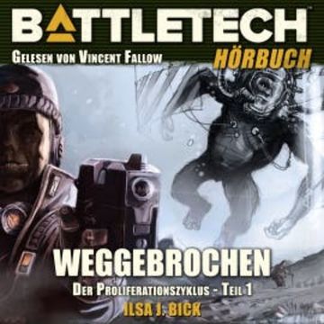 BattleTech - Weggebrochen audiobook, Ilsa J. Bick