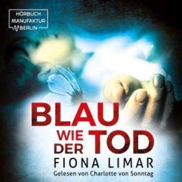 Blau wie der Tod - Brandenburg-Krimis, Band 5 (ungekürzt) audiobook, Fiona Limar