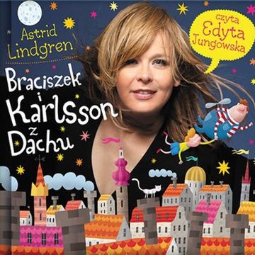 Braciszek i Karlsson z dachu, Astrid Lindgren