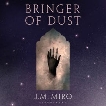 Bringer of Dust audiobook, J M Miro