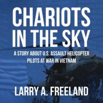 Chariots in the Sky audiobook, Larry A. Freeland