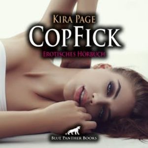 CopFick / Erotik Audio Story / Erotisches Hörbuch, Kira Page