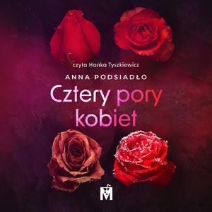 Cztery pory kobiet, Anna Podsiadło