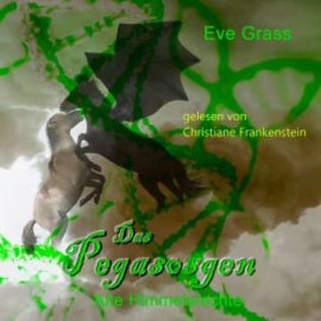 Das Pegasosgen: Alte Himmelsrechte audiobook, Eve Grass
