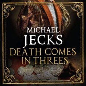 Death Comes in Threes, Michael Jecks