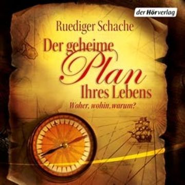 Der geheime Plan Ihres Lebens audiobook, Ruediger Schache