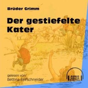 Der gestiefelte Kater (Ungekürzt), Brüder Grimm