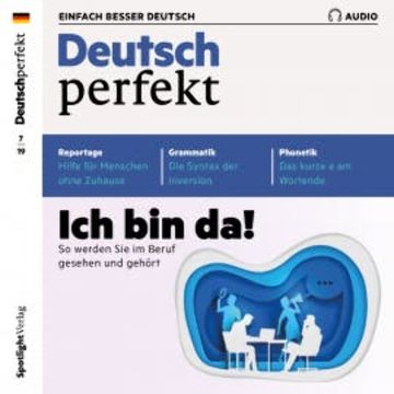 Deutsch lernen Audio - Ich bin da! So werden Sie im Beruf gesehen und gehört audiobook, Spotlight Verlag