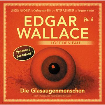 Die Glasaugenmenschen (Edgar Wallace loest den Fall 4) audiobook, Dietmar Kuegler