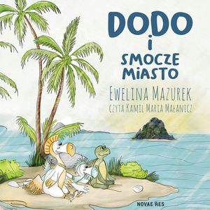 Dodo i smocze miasto, Ewelina Mazurek, Novae Res