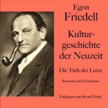 Egon Friedell: Kulturgeschichte der Neuzeit. Die Tiefe der Leere audiobook, Egon Friedell