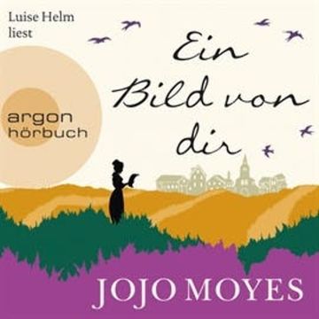 Ein Bild von dir (Ungekürzt) audiobook, Jojo Moyes