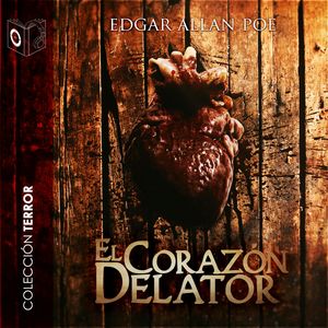 El corazón delator - Dramatizado, Edgar Allan Poe