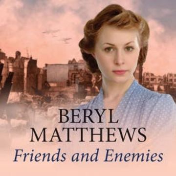 Friends and Enemies audiobook, Beryl Matthews