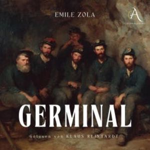 Germinal - Hörbuch Klassiker, Emile Zola