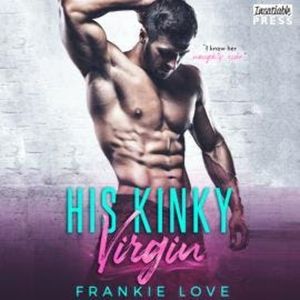 His Kinky Virgin (Unabridged), Frankie Love
