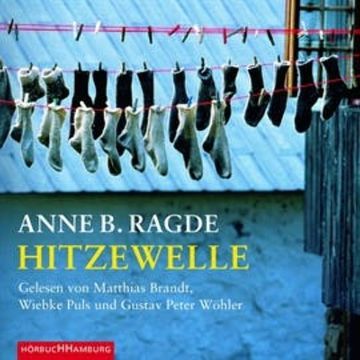 Hitzewelle audiobook, Anne B. Ragde