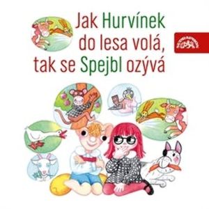 Jak Hurvínek do lesa volá, tak se Spejbl ozývá, Augustin Kneifel, Josef Barchánek, Miloš Kirschner, Vladimír Straka