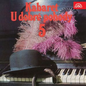 Kabaret U dobré pohody 5, Bedřich Zelenka, Fan Vavřincová, Gustav Oplustil, Jiří Melíšek, Karl Valentin, Luděk Sobota, Miloslav Šimek, Rudolf Stolař