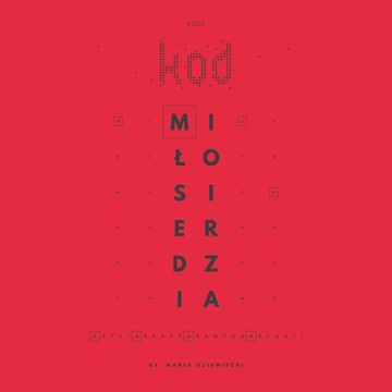 Kod Miłosierdzia czyli sekret udanych relacji audiobook, Ks. Marek Dziewiecki