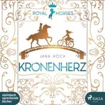 Kronenherz (Royal Horses 1) audiobook, Jana Hoch