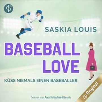 Küss niemals einen Baseballer - Baseball Love-Reihe, Band 2 (Ungekürzt) audiobook, Saskia Louis