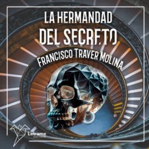 La hermandad del secreto, Francisco Traver Molina