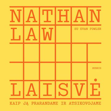 LAISVĖ. Kaip ją prarandame ir atsikovojame audiobook, Evan Fowler, Nathan Law