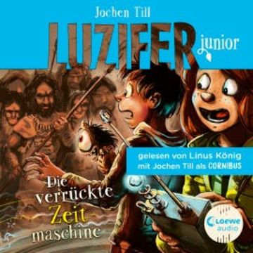 Luzifer junior (Band 10) - Die verrückte Zeitmaschine audiobook, Jochen Till
