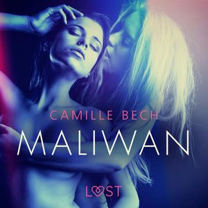 Maliwan. Opowiadanie erotyczne, Camille Bech