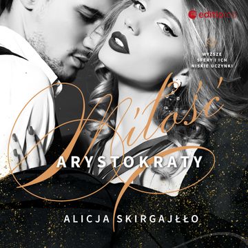 Miłość arystokraty audiobook, Alicja Skirgajłło