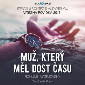 Muž, který měl dost času, Audioteka, Bohumil Matějovský