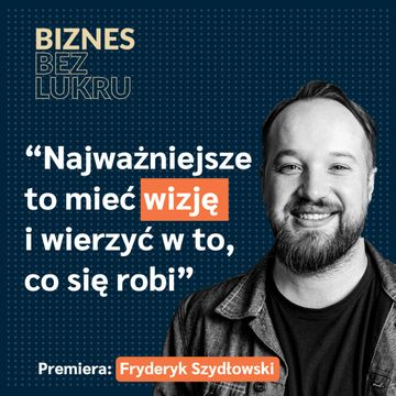 Nie rezygnowałem z marzeń na rzecz krótkookresowego sukcesu - Fryderyk Szydłowski [odc. #067 BbL] audiobook, Tomasz Plata