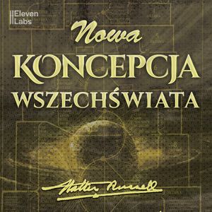 Nowa Koncepcja Wszechświata, Walter Russell
