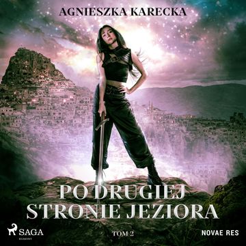 Po drugiej stronie jeziora. Tom 2, Agnieszka Karecka