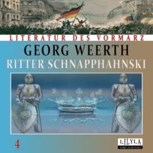 Ritter Schnapphahnski 4, Georg Weerth
