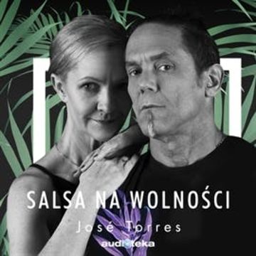 Salsa na wolności audiobook, Jose Torres