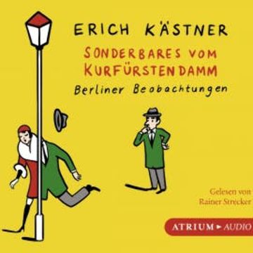 Sonderbares vom Kurfürstendamm audiobook, Erich Kästner