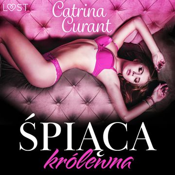 Śpiąca królewna – opowiadanie dark erotic audiobook, Catrina Curant