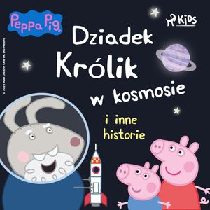 Świnka Peppa - Dziadek Królik w kosmosie i inne historie, Mark Baker, Neville Astley